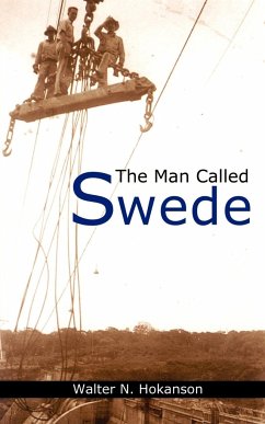 The Man Called Swede - Hokanson, Walter N.