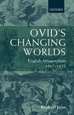 Ovid's Changing Worlds - Lyne, Raphael