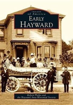 Early Hayward - Phelps, Robert; Hayward Area Historical Society