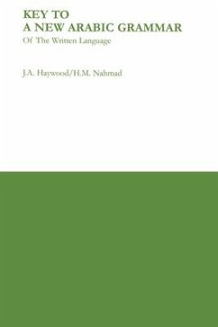 Key to a New Arabic Grammar - Nahmad, H. M.; Haywood, John A.