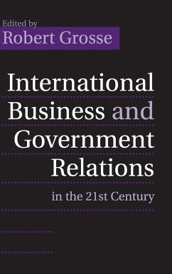 International Business and Government Relations in the 21st Century - Grosse, Robert (ed.)