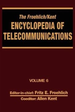 The Froehlich/Kent Encyclopedia of Telecommunications - Froehlich, Fritz E; Kent, Allen