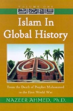 Islam in Global History - Ahmed, Nazeer; Ahmed, PH. D. Nazeer
