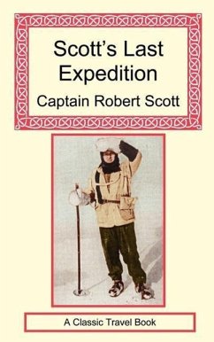Scott's Last Expedition - Scott, Robert Falcon
