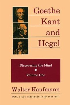 Goethe, Kant, and Hegel - Kaufmann, Walter