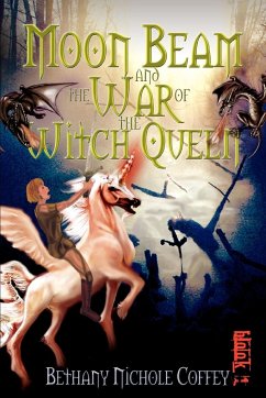 Moon Beam and the War of the Witch Queen - Coffey, Bethany Nichole