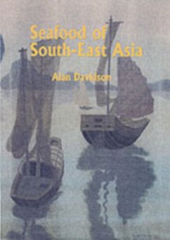 Seafood of South-East Asia - Davidson, Alan