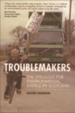 Troublemakers: The Struggle for Environmental Justice in Scotland - Dunion, Kevin
