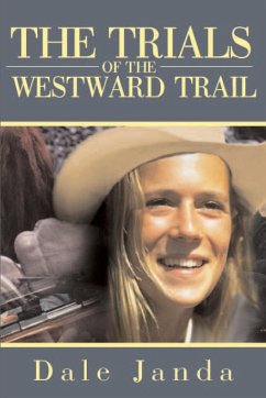 The Trials of the Westward Trail - Janda, Dale