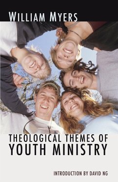 Theological Themes of Youth Ministry - Myers, William R.; Ng, David