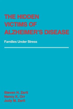 The Hidden Victims of Alzheimer's Disease - Zarit, Steven