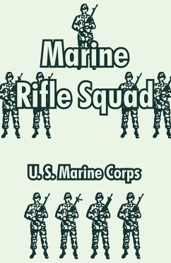 Marine Rifle Squad - U. S. Marine Corps