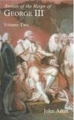Annals of the Reign of George III: Volume II - Aikin, John