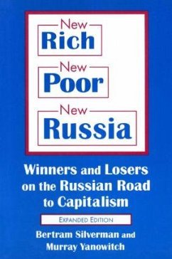 New Rich, New Poor, New Russia - Silverman, Bertram; Yanowitch, Murray