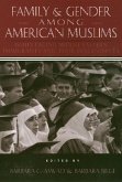 Family and Gender Among American Muslims: Issues Facing Middle Eastern Immigrants and Their Decendants