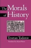 Morals Of History - Todorov, Tzvetan