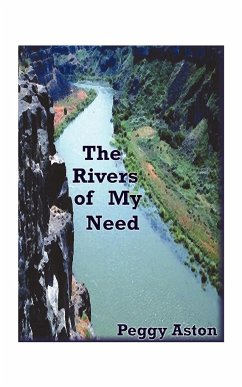 The Rivers of My Need - Aston, Peggy