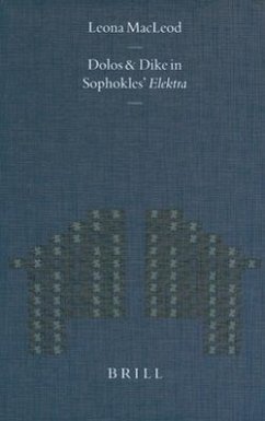 Dolos and Dikê in Sophokles' Elektra - MacLeod, Leona