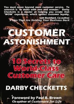 Customer Astonishment: 10 Secrets to World-Class Customer Care - Checketts, Darby