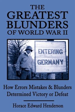 The Greatest Blunders of World War II