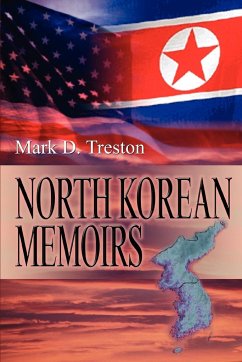 North Korean Memoirs - Treston, Mark D.