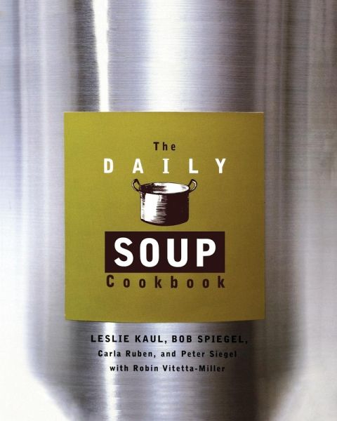 The Daily Soup Cookbook The Daily Soup Cookbook
