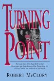 Turning Point: The Inside Story of the Papal Birth Control Commission and How Humanae Vitae Changed the Life of Patty Crowley and the