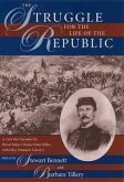 The Struggle for the Life of the Republic: A Civil War Narrative by Brevet Major Charles Dana Miller, 76th Ohio Volunteer Infantry