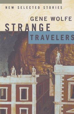 Strange Travelers - Wolfe, Gene