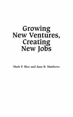 Growing New Ventures, Creating New Jobs - Matthews, Jana; Rice, Mark