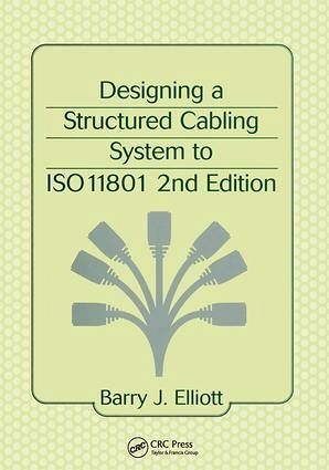 Designing a Structured Cabling System to ISO 11801 Designing a Structured Cabling System to ISO 11801