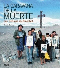 La Caravana de la Muerte: Las Victimas de Pinochet = The Caravan of Death - Sánchez, Gervasio