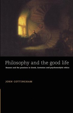 Philosophy and the Good Life - Cottingham, John; John, Cottingham