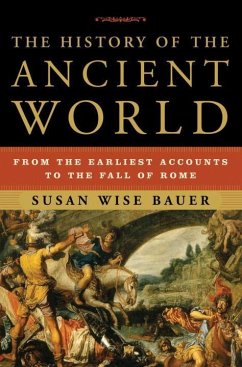 The History of the Ancient World - Bauer, Susan Wise