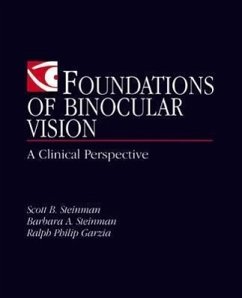 Foundations of Binocular Vision: A Clinical Perspective - Steinman, Scott; Steinman, Barbara; Garzia, Ralph