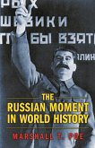 The Russian Moment in World History