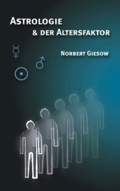 Astrologie und der Altersfaktor - Giesow, Norbert