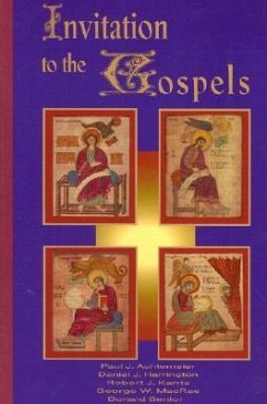 Invitation to the Gospels - Senior, Donald; Achtemeier, Paul J; Karris, Robert J; MacRae, George W; Harrington, Daniel J