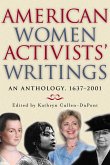 American Women Activists' Writings: An Anthology, 1637-2001