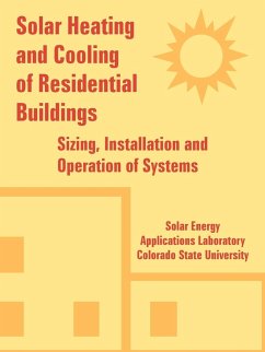 Solar Heating and Cooling of Residential Buildings - Solar Energy Applications Laboratory; Colorado State University