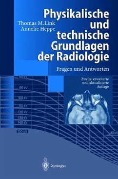 Physikalische und technische Grundlagen der Radiologie - Link, Thomas M.;Heppe, Annelie