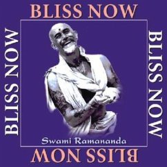 Bliss Now!: My Journey with Sri Anandamayima - Ramananda, Swami