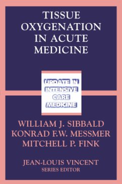 Tissue Oxygenation in Acute Medicine - Sibbald, William J. / Messmer, Konrad / Fink, Mitchell P. (eds.)
