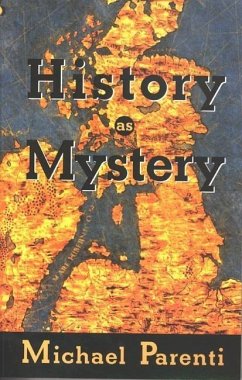 History as Mystery - Parenti, Michael