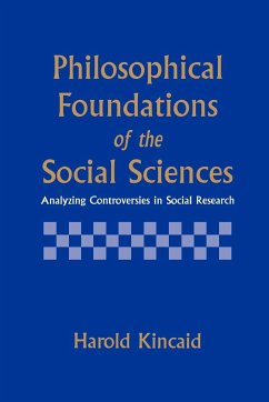 Philosophical Foundations of the Social Sciences - Kincaid, Harold