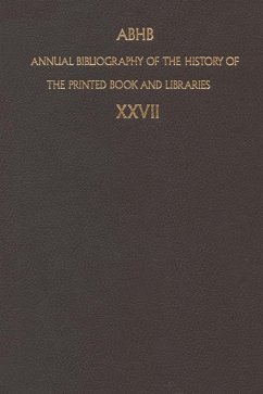 Annual Bibliography of the History of the Printed Book and Libraries - Dept. of Special Collections of the Koninklijke Bibliotheek (Hrsg.)