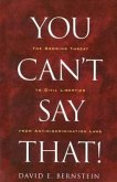 You Can't Say That!: The Growing Threat to Civil Liberties from Antidiscrimination Laws