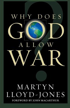 Why Does God Allow War? - Lloyd-Jones, Martyn