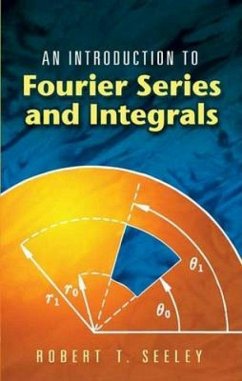 An Introduction to Fourier Series and Integrals - Seeley, Robert T