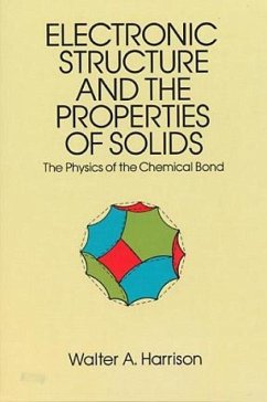 The Electronic Structure and the Properties of Solids - Harrison, Walter A